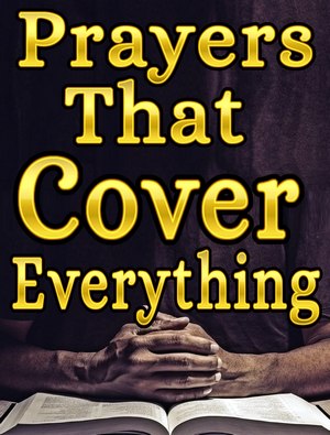 Prayers the Cover Everything